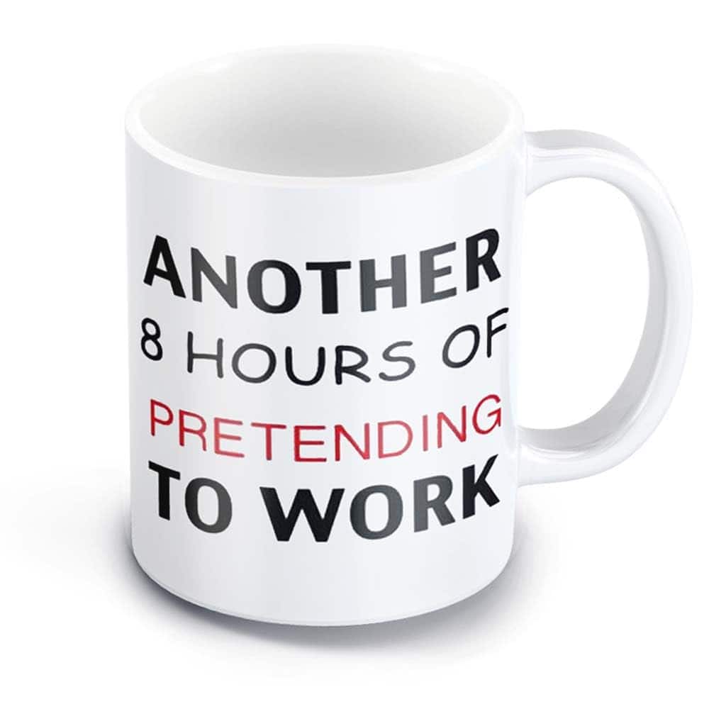 Another 8 Hours of PRETENDING to work MUG - Funny Office Secret Santa gift by GrassVillageTM