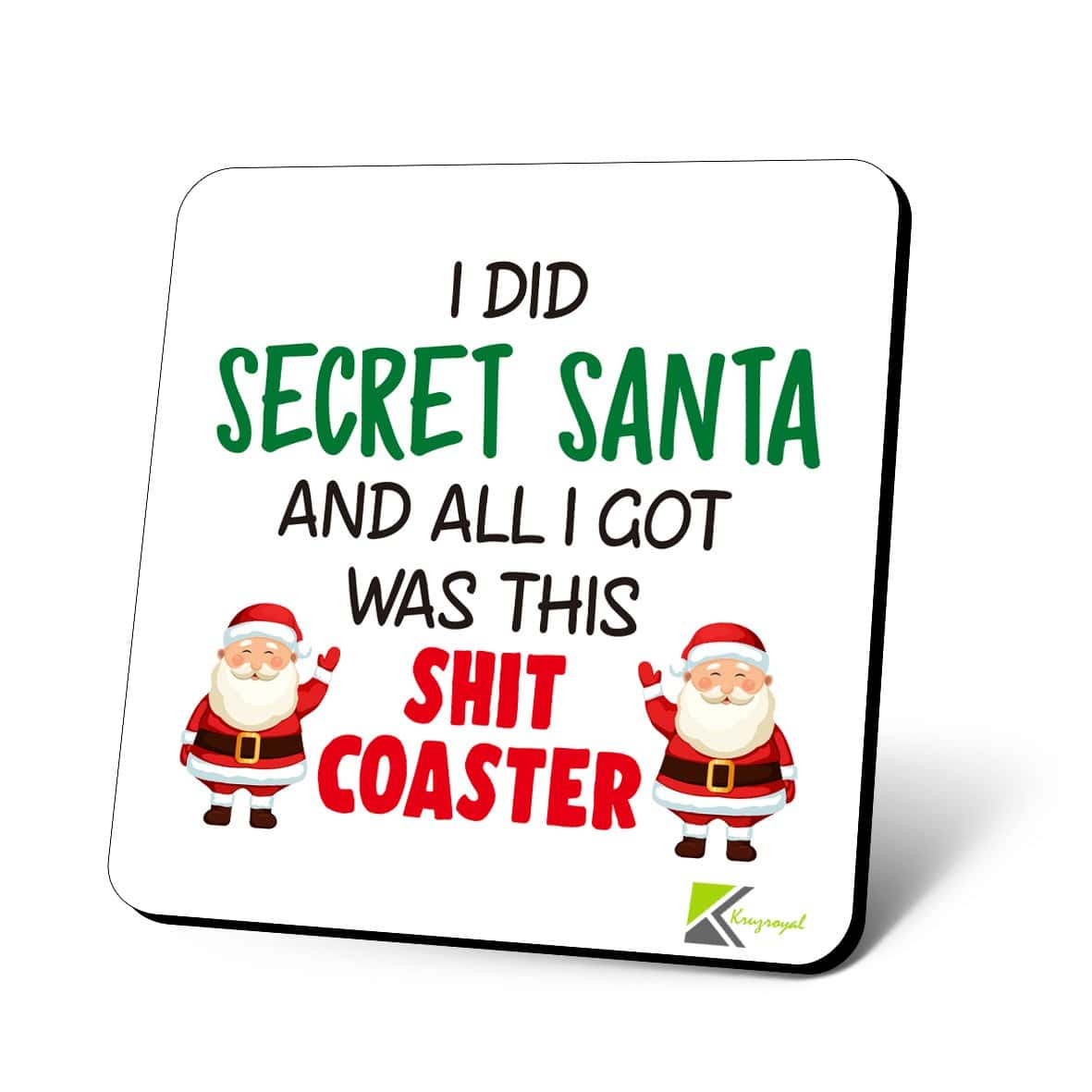 CS710 Posavasos de madera brillante con texto en inglés I Did Secret Santa And All I Got was This Sh*t
