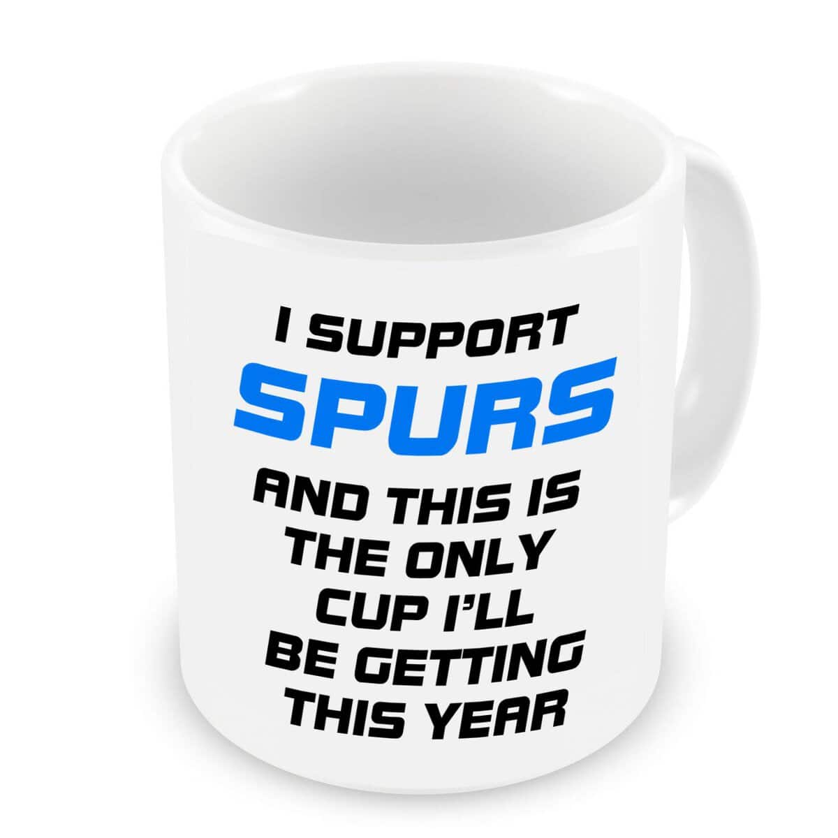 GrassVillage Taza con texto en inglés "I Supports Spurs and This is Only Cup I 'll be Getting This Year", color blanco, divertido, sarcasmo Día del Padre Navidad 325 ml